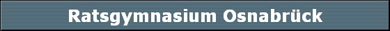 Ratsgymnasium Osnabr�ck